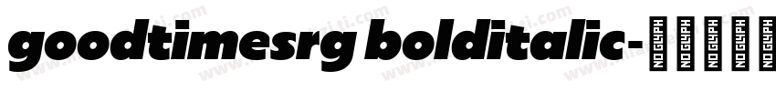 goodtimesrg bolditalic字体转换